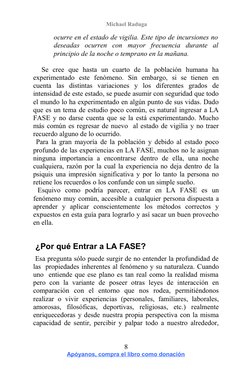 Michael Raduga 
ocurre en el estado de vigilia. Este tipo de incursiones no  
deseadas  ocurren  con  mayor  frecuencia  dur