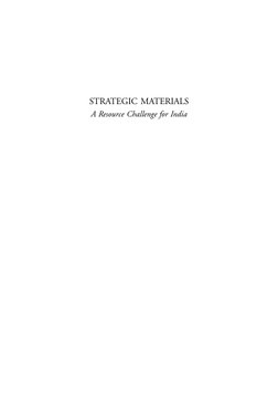 STRATEGIC MATERIALS
A Resource Challenge for India
