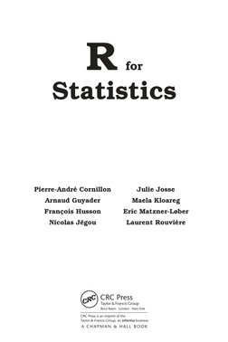 R for 
Statistics
Pierre-André Cornillon
Arnaud Guyader
François Husson
Nicolas Jégou
Julie Josse
Maela Kloareg
Eric Matzner-