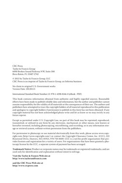 CRC Press
Taylor & Francis Group
6000 Broken Sound Parkway NW, Suite 300
Boca Raton, FL 33487-2742
© 2012 by Taylor & Francis