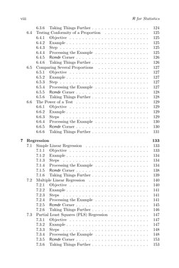 viii
R for Statistics
6.3.6
Taking Things Further . . . . . . . . . . . . . . . . . .
124
6.4
Testing Conformity of a Proport