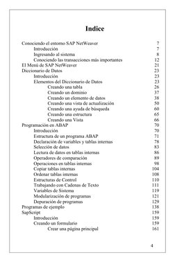 4
Indice
Conociendo el entorno SAP NetWeaver
7
Introducción
7
Ingresand