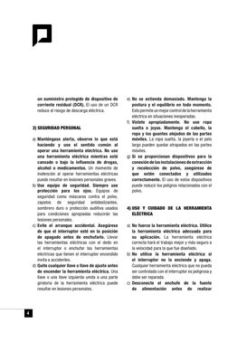 4
 
un suministro protegido de dispositivo de 
corriente residual (DCR). El uso de un DCR 
reduce el riesgo de descarga eléct