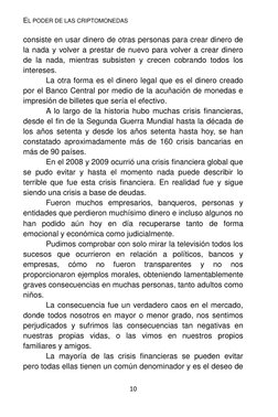 EL PODER DE LAS CRIPTOMONEDAS 
10 
consiste en usar dinero de otras personas para crear dinero de 
la nada y volver a prestar