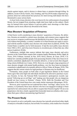 320	
Journal of Contemporary Criminal Justice 35(3)
attacks against targets, and (c) desires to obtain fame or attention thro