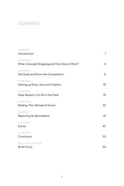 i
CONTENTS
CHAPTER 1 
Introduction
1
CHAPTER 2
What is Google Shopping and How Does it Work?
4
CHAPTER 3 
Set Goals and Kno