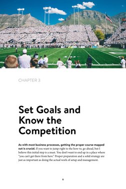 Chapter 3
Set Goals and Know the Competition
6
CHAPTER 3 
Set Goals and 
Know the 
Competition
As with most business processe