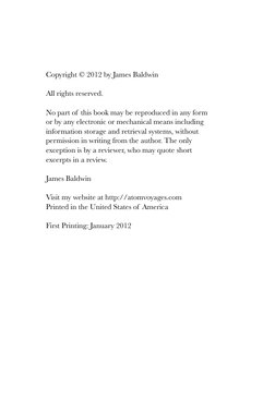 Copyright © 2012 by James Baldwin
All rights reserved. 
No part of this book may be reproduced in any form 
or by any electro