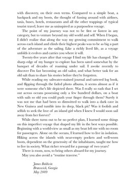 with discovery, on their own terms. Compared to a simple boat, a 
backpack and my boots, the thought of  fussing around with