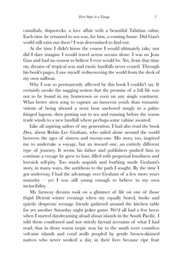 First Steps to a Voyage
3
cannibals, shipwrecks, a love affair with a beautiful Tahitian  vahine. 
Each time he returned to s