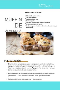 0%  Azúcar 
 
M enos de 2g de C arbs 
 
 
 
 
 
 
 
 
 
 
MUFFIN 
 
DE 
 
ALMENDRA