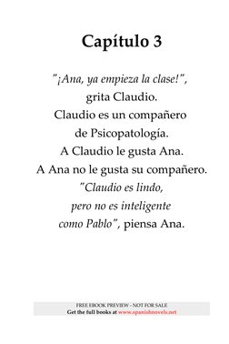 Capítulo 3
"¡Ana, ya empieza la clase!", 
grita Claudio.
Claudio es un compañero 
de Psicopatología.
A Claudio le gusta Ana.