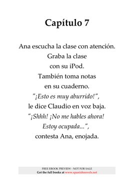 Capítulo 7
Ana escucha la clase con atención.
Graba la clase
con su iPod.
También toma notas
en su cuaderno.
"¡Esto es muy ab
