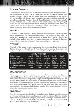 Using Poison 
To be effective, poison must first be introduced onto the system. A character intend-
ing to administer a letha