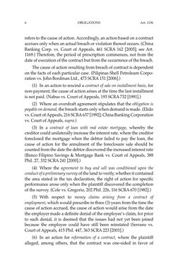 OBLIGATIONS
6
refers to the cause of action. Accordingly, an action based on a contract 
accrues only when an actual breach o
