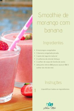 Ingredientes
Instruções
8 morangos congelados
1 banana congelada picada
1 pote de iogurte natural
2 colheres de chá de linhaç