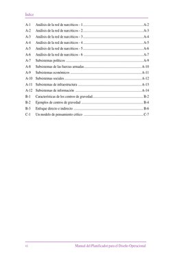 Índice 
 
 
 
vi 
 
              Manual del Planificador para el Diseño Operacional 
 
A-1 
Análisis de la red de narcóticos