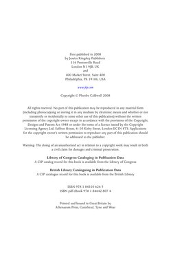 First published in 2008
by Jessica Kingsley Publishers
116 Pentonville Road
London N1 9JB, UK
and
400 Market Street, Suite 40