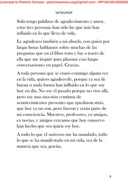 SATSEUPSER 
 
9 
 
Solo tengo palabras de agradecimiento y amor, 
estas tres personas han sido las que más han 
influido en l