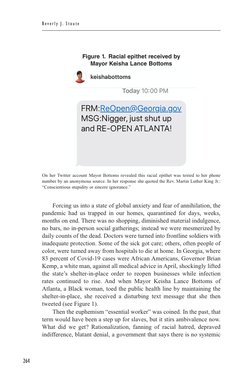 Bev er ly J. Sto ut e
264
Forcing us into a state of global anxiety and fear of annihilation, the 
pandemic had us trapped in