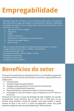 Empregos: Uma vez concluído o curso, o formando estará apto a se candidatar 
para uma série de vagas que exigem os conhecimen