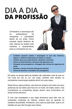 DIA A DIA
•
Cuidados pessoais (cabelo e maquiagem no caso das mulheres; 
higiene e uniforme impecáveis em ambos os casos);
•