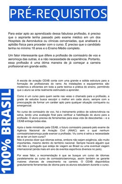 PRÉ-REQUISITOS
DO CURSO
Para estar apto ao aprendizado dessa fabulosa profissão, é preciso 
que o aspirante tenha passado pel