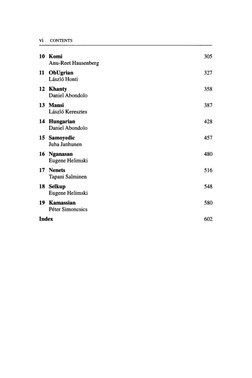 vi 
CONTENTS 
10 Komi 
305 
Anu-Reet Hausenberg 
11 ObUgrian 
327 
Laszlo Honti 
12 Khanty 
358 
Daniel Abondolo 
13 Mansi 
3