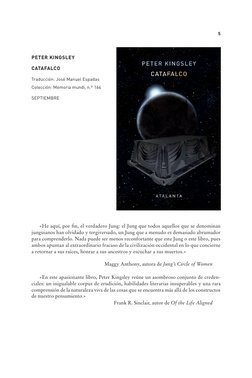 5
PETER KINGSLEY 
CATAFALCO
Traducción: José Manuel Espadas    
Colección: Memoria mundi, n.º 164
SEPTIEMBRE
«He aquí, por fi
