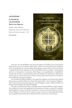 7
JACOB BÖHME 
EL MAYOR DE 
LOS MISTERIOS
Mysterium Magnum
Prólogo: Isidoro Reguera
Traducción: Francisco M. Albarracín 
Cole