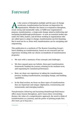 v
Foreword
Foreword
A
s the sources of disruption multiply and the pace of change 
accelerates, transformation has become an