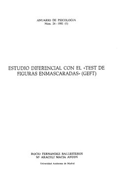 ANUARI0 DE PSICOLOGIA 
Núm. 24 - 1981 (1) 
ESTUDIO DIFERENCIAL CON EL ((TEST DE 
FIGURAS ENMASCARADAS. (GEFT) 
ROCIO FERNÁNDE