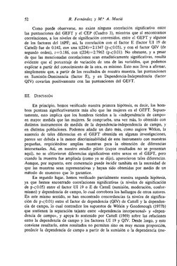 52 
R. Fernández y M." A. Maciá 
Como puede observarse, no existe ninguna correlación significativa entre 
las puntuaciones d