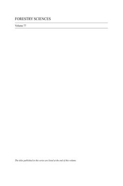 FORESTRY SCIENCES
Volume 77
The titles published in this series are listed at the end of this volume.
