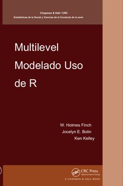 Estadísticas de la Social y Ciencias de la Conducta de la serie
Chapman & Hall / CRC 
Multilevel 
Modelado Uso 
de R
W. Holme