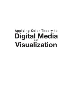 Applying Color Theor y to
Digital Media
and
Visualization
