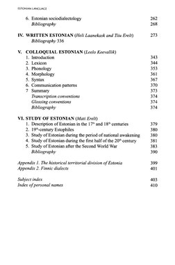 ESTONIAN LANGUAGE
6. Estonian sociodialectology 
262
Bibliography 
268
IV. WRITTEN ESTONIAN СHeli Laanekask and Tiiu Erelt)