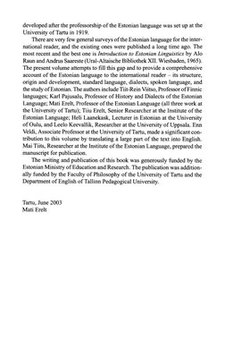 developed after the professorship of the Estonian language was set up at the 
University of Tartu in 1919.
There are very few