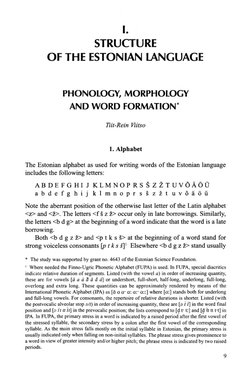 STRUCTURE 
OF THE ESTONIAN LANGUAGE
PHONOLOGY, MORPHOLOGY 
AND WORD FORMATION*
Tiit-Rein Viitso
1. Alphabet
The Estonian alph