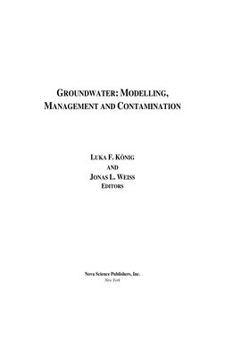 GROUNDWATER: MODELLING, 
MANAGEMENT AND CONTAMINATION 
 
 
 
 
 
 
 
LUKA F. KÖNIG  
AND  
JONAS L. WEISS