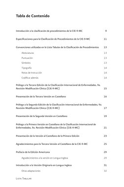 Lista Tabular
Tabla de Contenido
Introducción a la clasificación de procedimientos de la CIE-9-MC	
9
Especificaciones para la