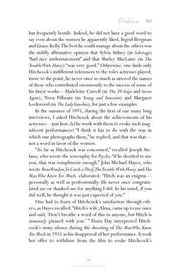 but frequently hostile. Indeed, he did not have a good word to
say even about the women he apparently liked, Ingrid Bergman
a