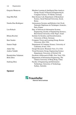 viii
Organization
Gregoire Montavon
Machine Learning & Intelligent Data Analysis
Group, Faculy of Electrical Engineering &
Co