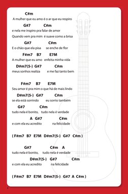 4 
                C#m
 A mulher que eu amo é o ar que eu respiro
              G#7                C#m
e nela me inspiro pra