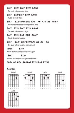 7 
Bm7     E7/9   Bm7   E7/9   A#m7
   Se você não vem comigo
Bm7     E7/9 Bm7   E7/9   A#m7
   Tudo isso vai ficar
Bm7