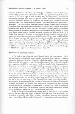DEMYSTIFYING THE PSYCHIATRIC CASE FORMULATION
15
pressant-rather than a MAOI or psychotherapy-would be th e treatment of choi