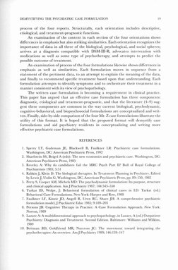 DEMYSTIFYING THE PSYCHIATRIC CASE FORMU LATION
19
process of th e four reports. Structurally, each ori entation includes desc