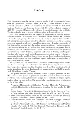 Preface
This volume contains the papers presented at the 22nd International Confer-
ence on Algorithmic Learning Theory (ALT