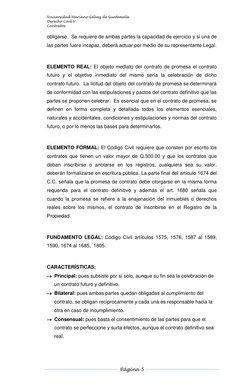 Universidad Mariano Gálvez de Guatemala 
Derecho Civil V 
Contratos 
 
  
Página 5  
 
 
obligarse.  Se requiere de ambas par