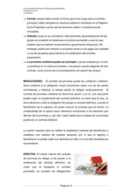 Universidad Mariano Gálvez de Guatemala 
Derecho Civil V 
Contratos 
 
  
Página 6  
 
 
 Formal: porque debe revestir la fo
